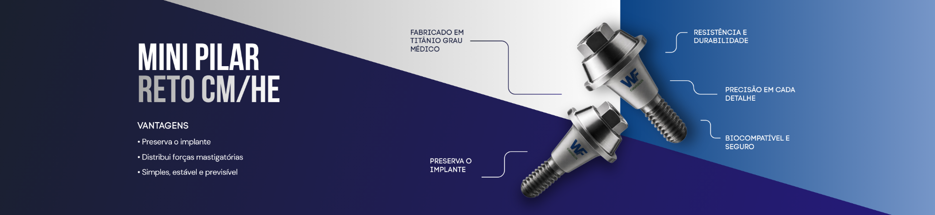 Mini Pilar Reto CM/HE para implante dentário — WF Cirúrgicos, usinagem CNC de alta precisão